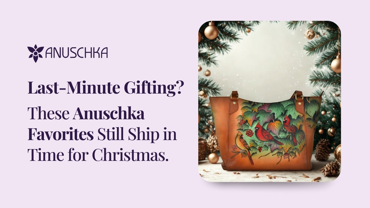 Last-Minute Gifting? These Anuschka Favorites Still Ship in Time for Christmas.