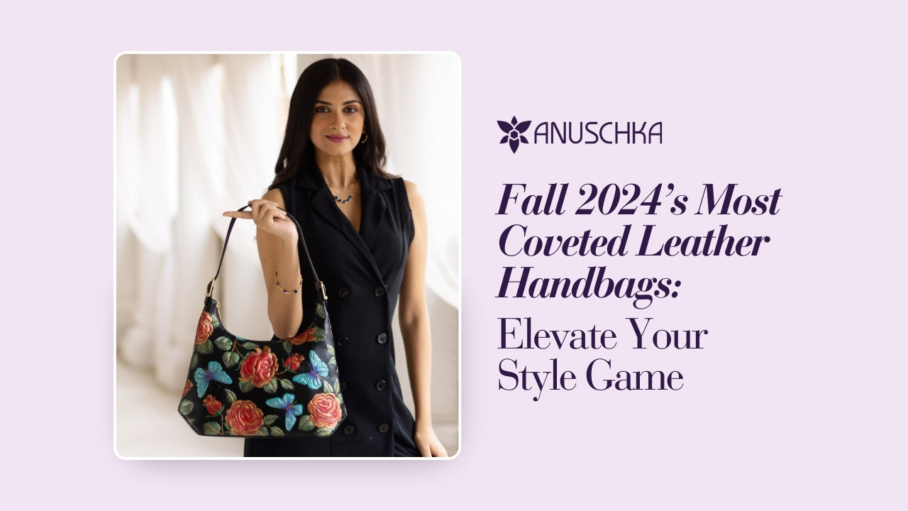 Fall 2024’s Most Coveted Leather Handbags: Elevate Your Style Game