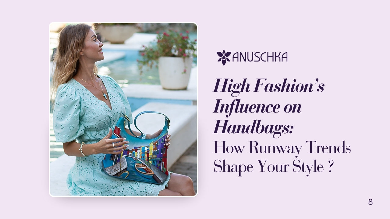 High Fashion’s Influence on Handbags: How Runway Trends Shape Your Style?